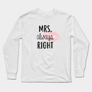 Mrs. Always Right Long Sleeve T-Shirt